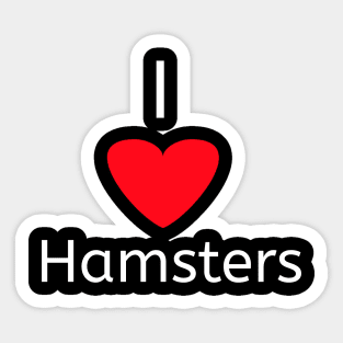 I love hamsters Sticker